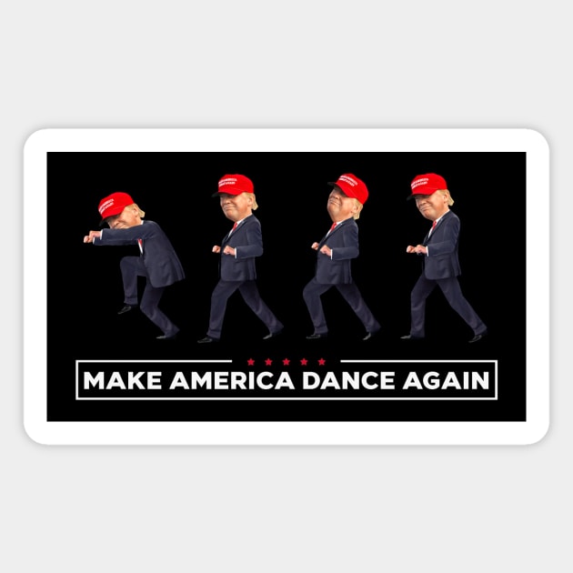 Donald Trump dancing meme - Make America great again 2020 (dance) | USA presidential elections Magnet by Vane22april